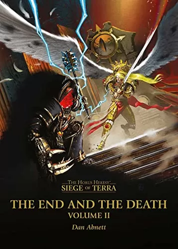 The End and the Death Volume 2 (The Horus Heresy: The Siege of Terra #9) by Dan Abnett
