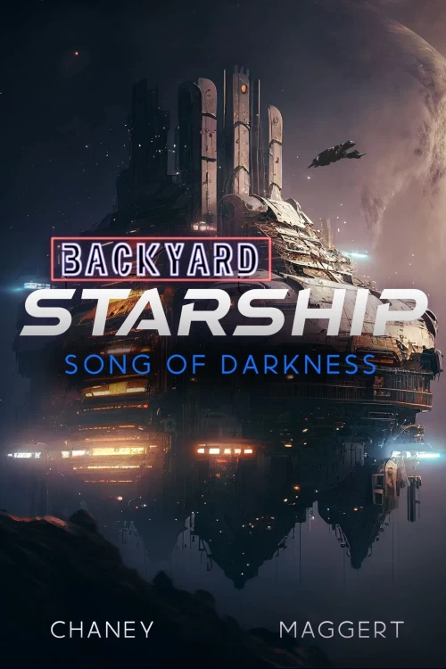 Song of Darkness (Backyard Starship #12) by J.N. Chaney, Terry Maggert