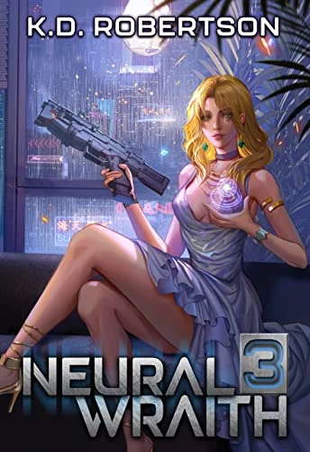 Neural Wraith 3 (Neural Wraith #3) by K.D. Robertson