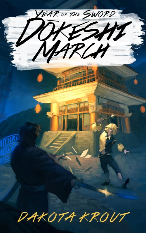 Dokeshi March (Year of the Sword #3) by Dakota Krout