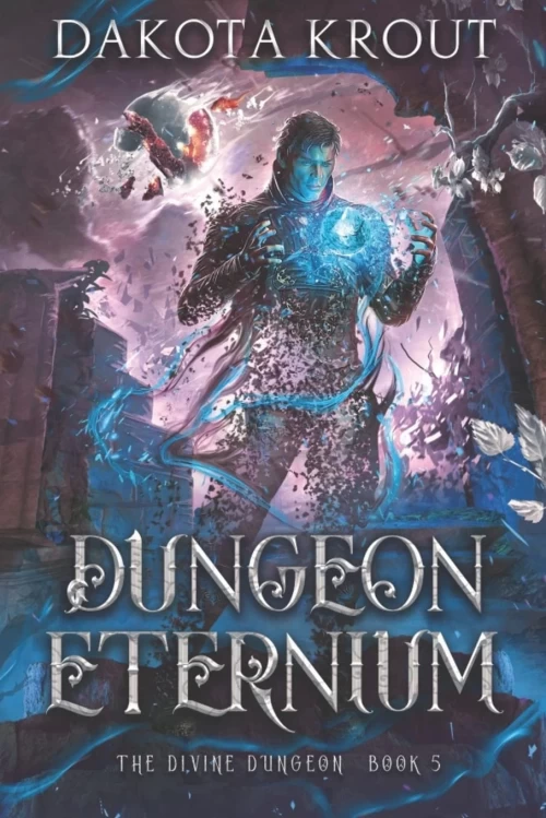 Dungeon Eternium (The Divine Dungeon #5) by Dakota Krout