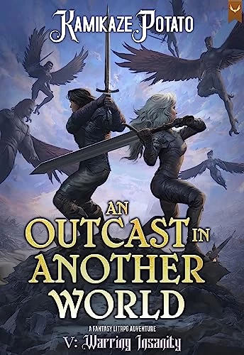 Warring Insanity (An Outcast In Another World #5) by KamikazePotato