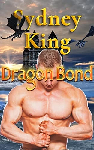 Dragon Bond (Dragon Bond #1) by Sydney King