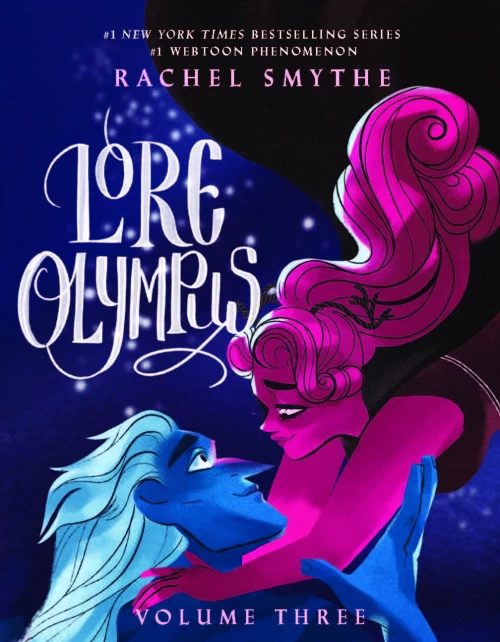 Lore Olympus: Volume Three (Lore Olympus #3) by Rachel Smythe