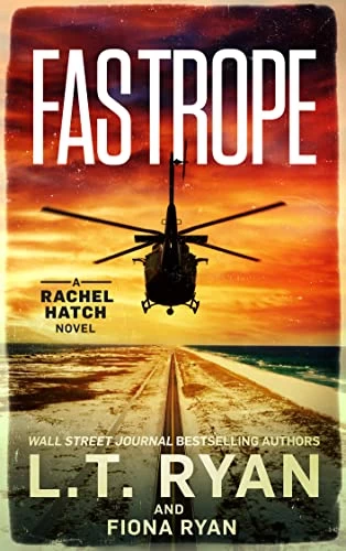 Fastrope (Rachel Hatch #10) by L.T. Ryan, Fiona Ryan