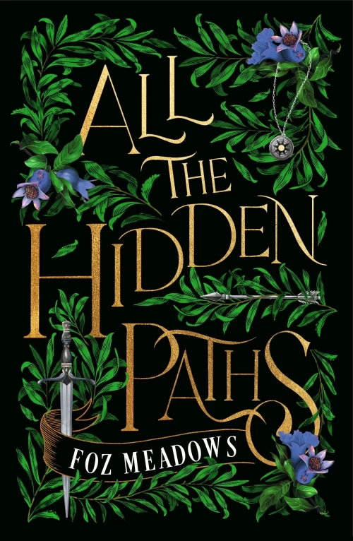 All The Hidden Paths (The Tithenai Chronicles #2) by Foz Meadows