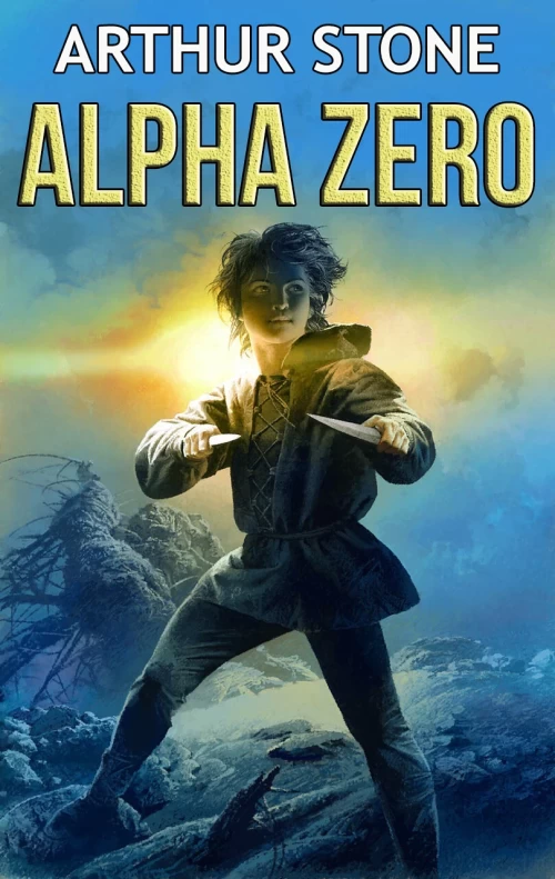 Alpha Zero (Alpha #1) by Arthur Stone