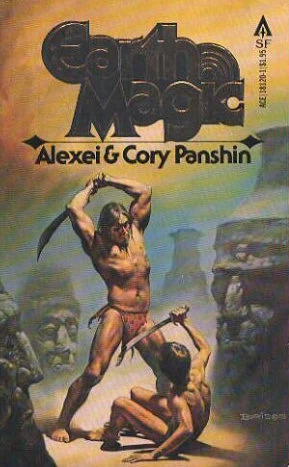Earth Magic by Alexei Panshin, Cory Panshin