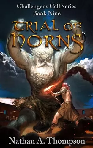 Trial of Horns (Challenger's Call #9) by Nathan A. Thompson