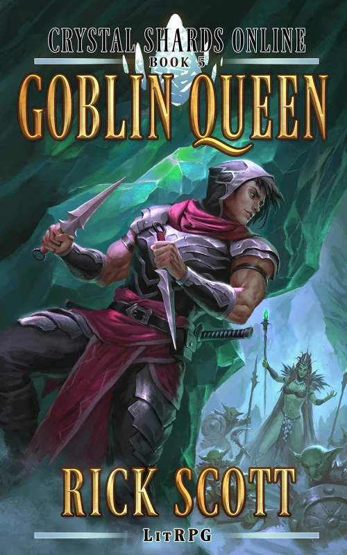 Goblin Queen (Crystal Shards Online #5) by Rick Scott