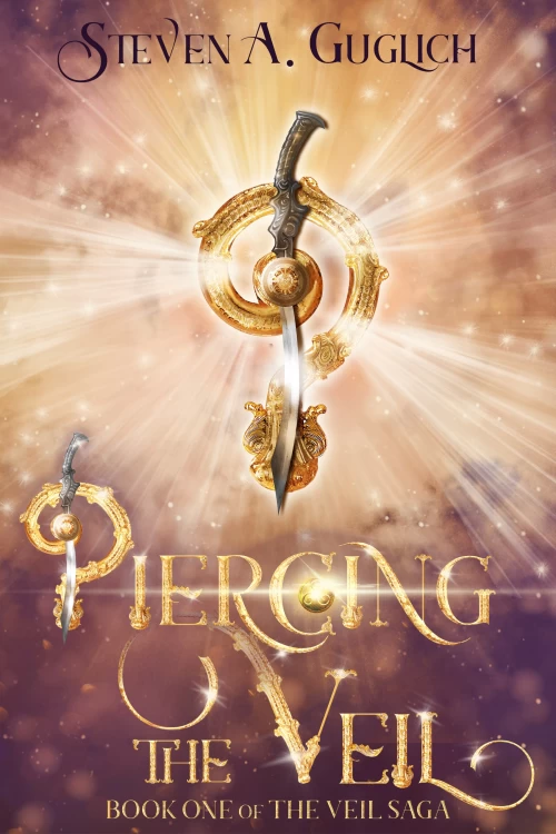 Piercing the Veil (The Veil Saga #1) by Guglich Steven A.