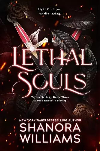 Lethal Souls (The Tether #3) by Shanora Williams