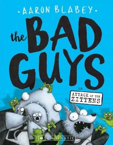 Attack of the Zittens (The Bad Guys #4) by Aaron Blabey