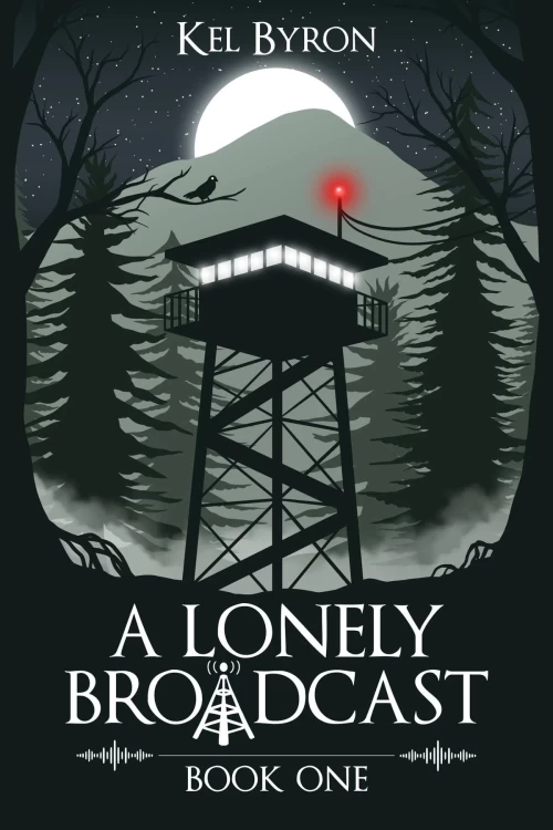 A Lonely Broadcast (A Lonely Broadcast #1) by Kel Byron