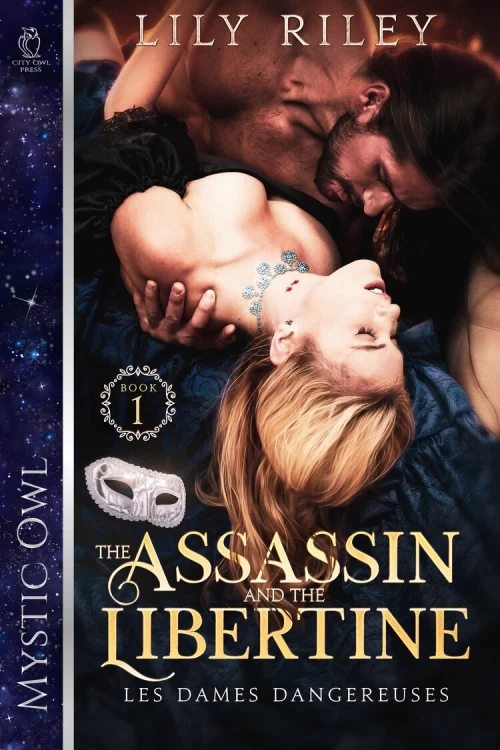 The Assassin and the Libertine (Les Dames Dangereuses #1) by Lily Riley