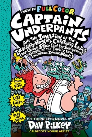 Captain Underpants and the Invasion of the Incredibly Naughty Cafeteria Ladies from Outer Space