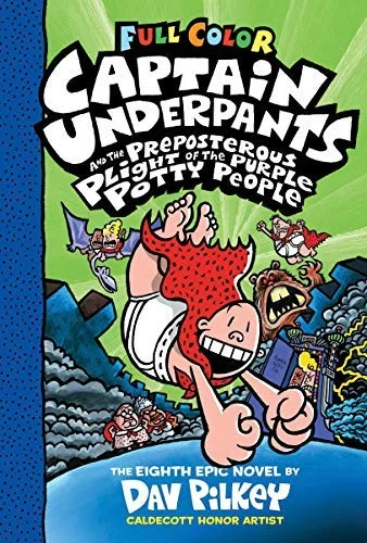 Captain Underpants and the Preposterous Plight of the Purple Potty People (Captain Underpants #8) by Dav Pilkey