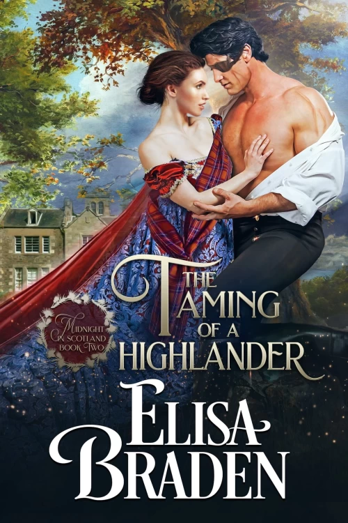 The Taming of a Highlander (Midnight in Scotland #2) by Elisa Braden