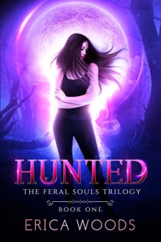 Hunted (The Feral Souls Trilogy #1) by Erica Woods