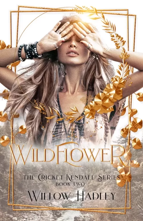 Wildflower (Cricket Kendall #2) by Willow Hadley
