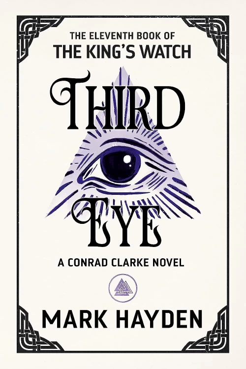 Third Eye (The King's Watch #11) by Mark Hayden