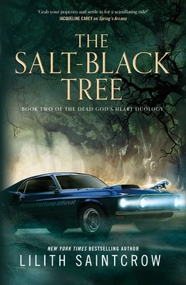 The Salt-Black Tree (Dead God's Heart #2) by Lilith Saintcrow