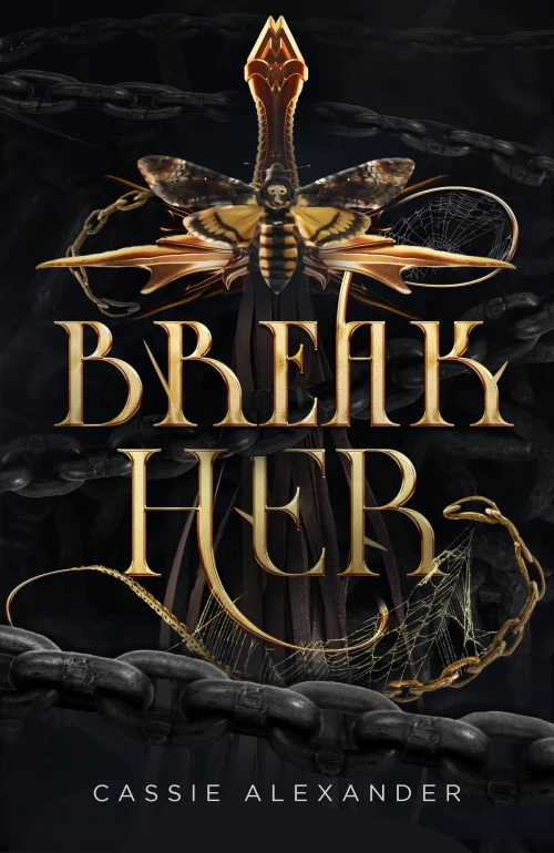 Break Her (The Transformation Trilogy #2) by Cassie Alexander