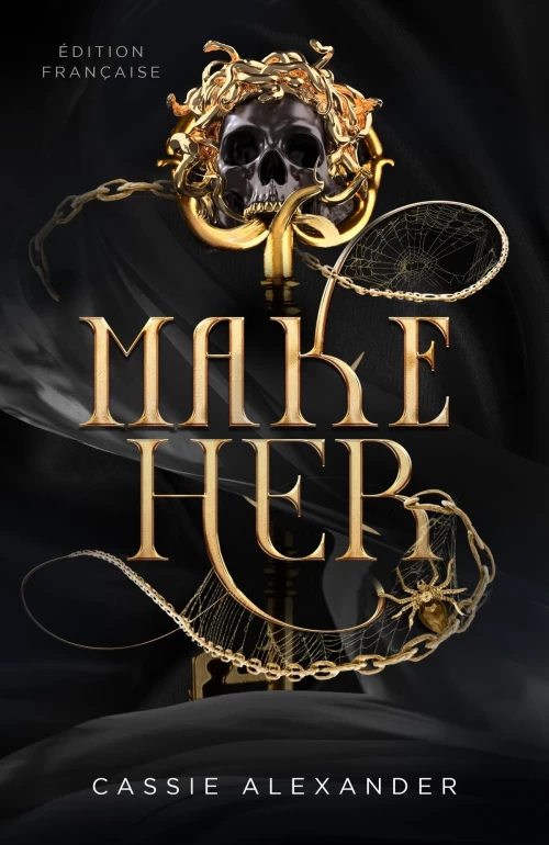 Make Her (The Transformation Trilogy #3) by Cassie Alexander