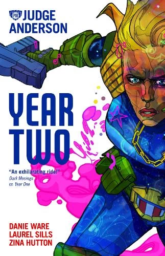 Judge Anderson: Year Two (Judge Anderson: The Early Years #2) by Danie Ware, Lauren Sills, Zina Hutton