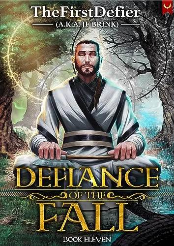 Defiance of the Fall 11 (Defiance of the Fall #11) by TheFirstDefier