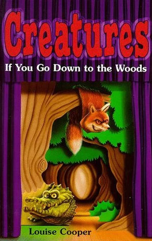 If You Go Down to the Woods (Creatures #2) by Louise Cooper
