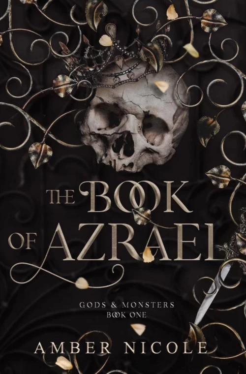 The Book of Azrael (Gods and Monsters #1) by Amber V. Nicole