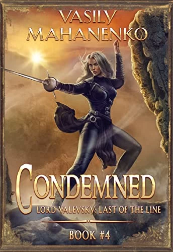 Condemned Book 4 (Lord Valevsky: Last of the Line #4) by Vasily Mahanenko