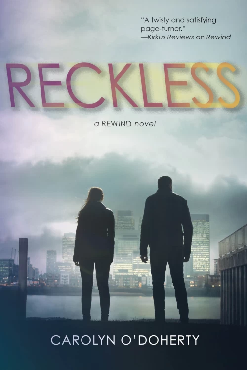 Reckless (Rewind #3) by Carolyn O'Doherty