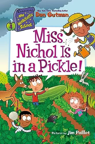 Miss Nichol Is in a Pickle! (My Weirdtastic School #4) by Dan Gutman