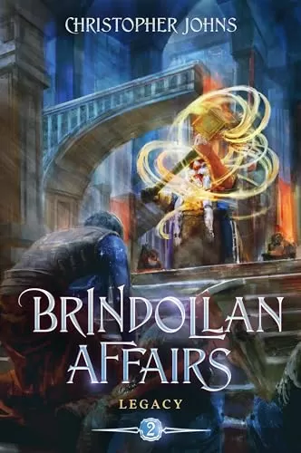 Legacy: A LitRPG Adventure (Brindollan Affairs #2) by Christopher Johns