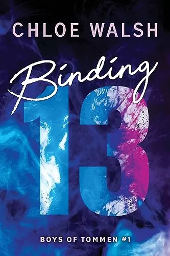 Binding 13 (Boys of Tommen #1) by Chloe Walsh