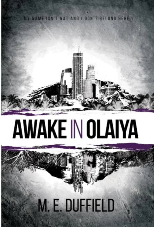 Awake in Olaiya (The Olaiya Series #1) by M.E. Duffield