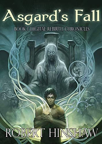 Asgard's Fall (Digital Rebirth Chronicles #1) by Robert Hinshaw