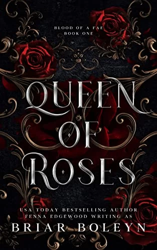 Queen of Roses (Blood of a Fae #1) by Briar Boleyn