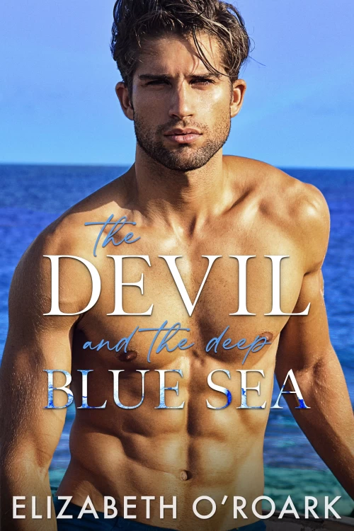 The Devil and the Deep Blue Sea (The Grumpy Devils #2) by Elizabeth O'Roark
