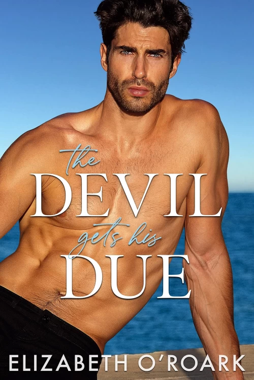 The Devil Gets His Due (The Grumpy Devils #4) by Elizabeth O'Roark
