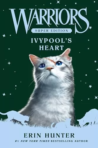 Ivypool’s Heart (Warriors: Super Edition #17) by Erin Hunter