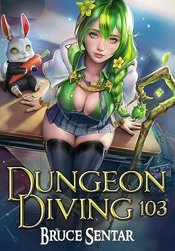 Dungeon Diving 103 (Dungeon Diving #3) by Bruce Sentar