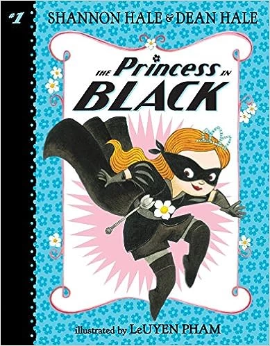 The Princess in Black (Princess in Black #1) by Shannon Hale, Dean Hale