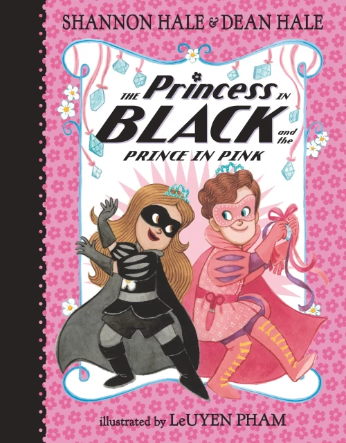 The Princess in Black and the Prince in Pink (Princess in Black #10) by Shannon Hale, Dean Hale