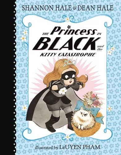 The Princess in Black and the Kitty Catastrophe (Princess in Black #11) by Shannon Hale, Dean Hale