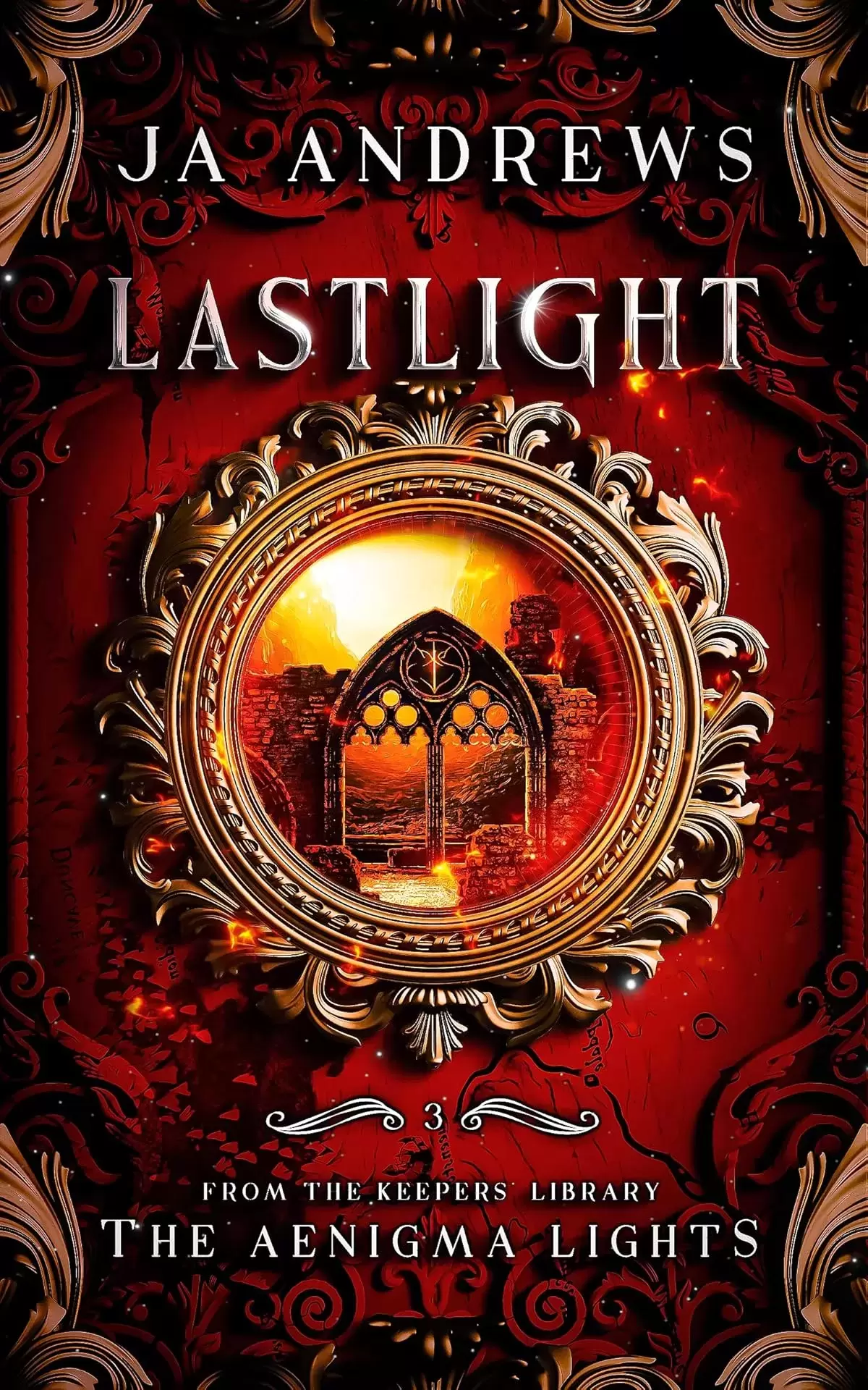 Lastlight (The Aenigma Lights #3) by J. A. Andrews