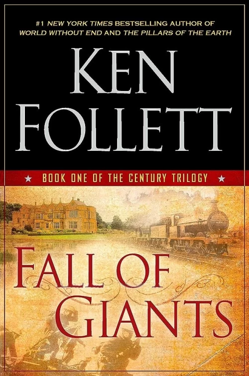 Fall of Giants (The Century Trilogy #1) by Ken Follett