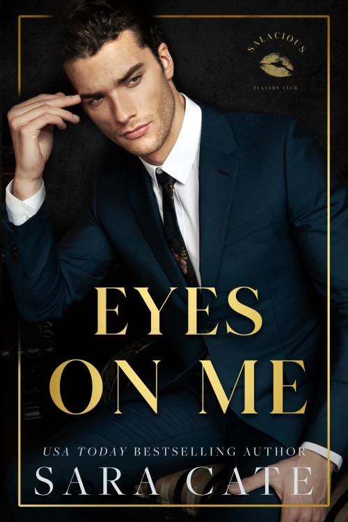 Eyes on Me (Salacious Players Club #2) by Sara Cate